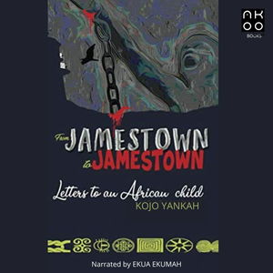 From Jamestown to Jamestown: Letters to an African Child