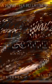 Whisper In A Bottle – Glühendes Leben