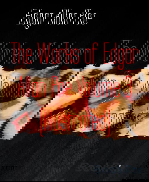 The Works of Edgar Allan Poe Volume 3 (Illustrated)