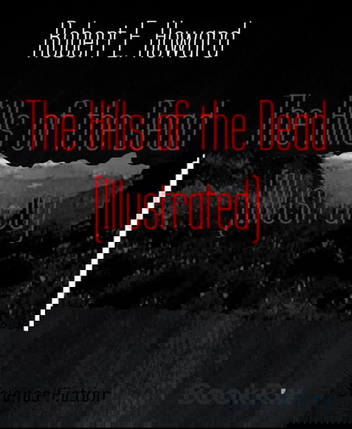 The Hills of the Dead (Illustrated)