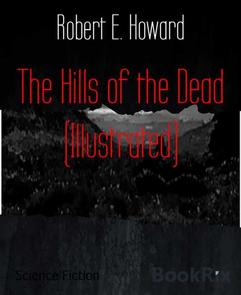 The Hills of the Dead (Illustrated)