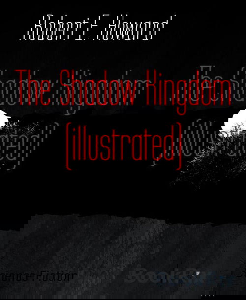 The Shadow Kingdom (illustrated)