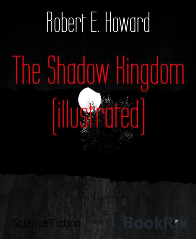 The Shadow Kingdom (illustrated)