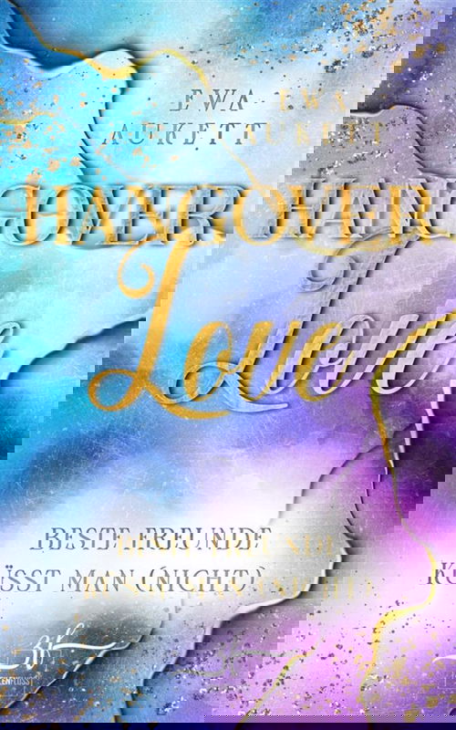 Hangover Love – Beste Freunde küsst man (nicht)