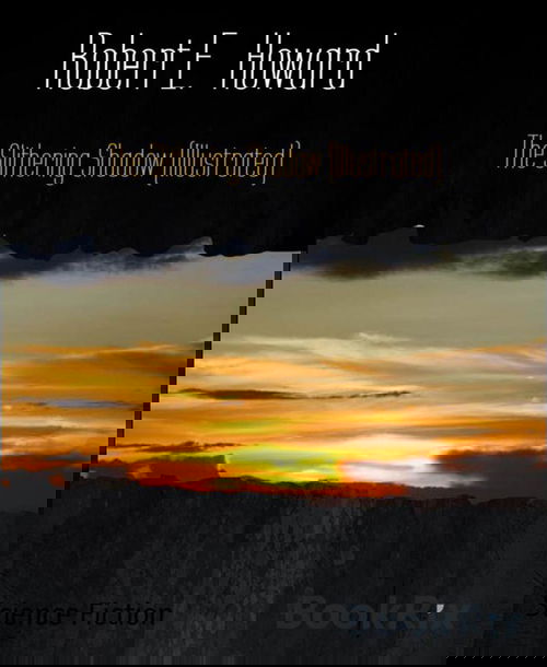 The Slithering Shadow (Illustrated)