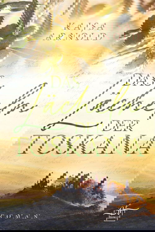 Das Lächeln der Toskana