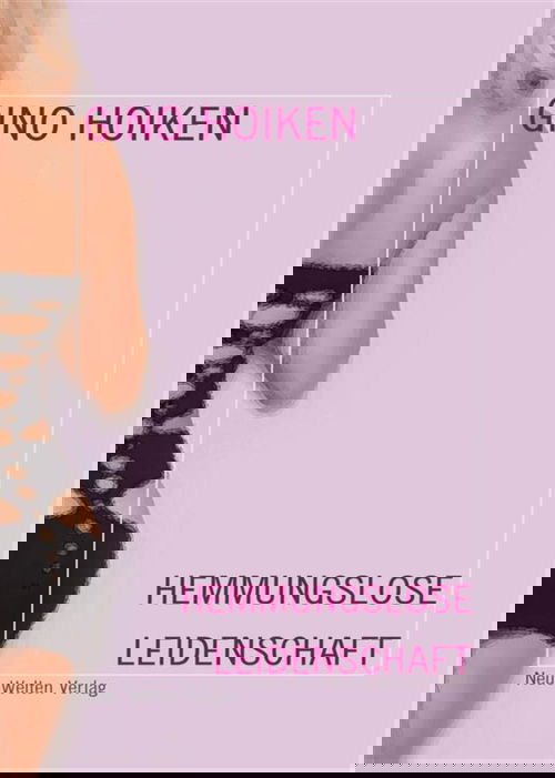 Hemmungslose Leidenschaft