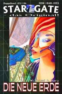 STAR GATE 185-186: Die neue Erde