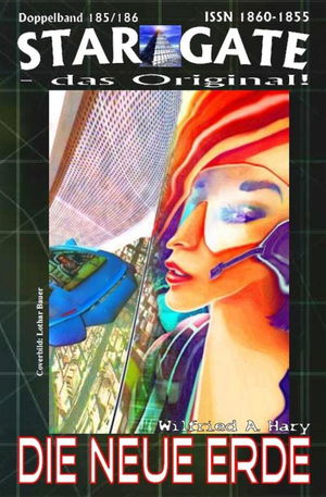 STAR GATE 185-186: Die neue Erde