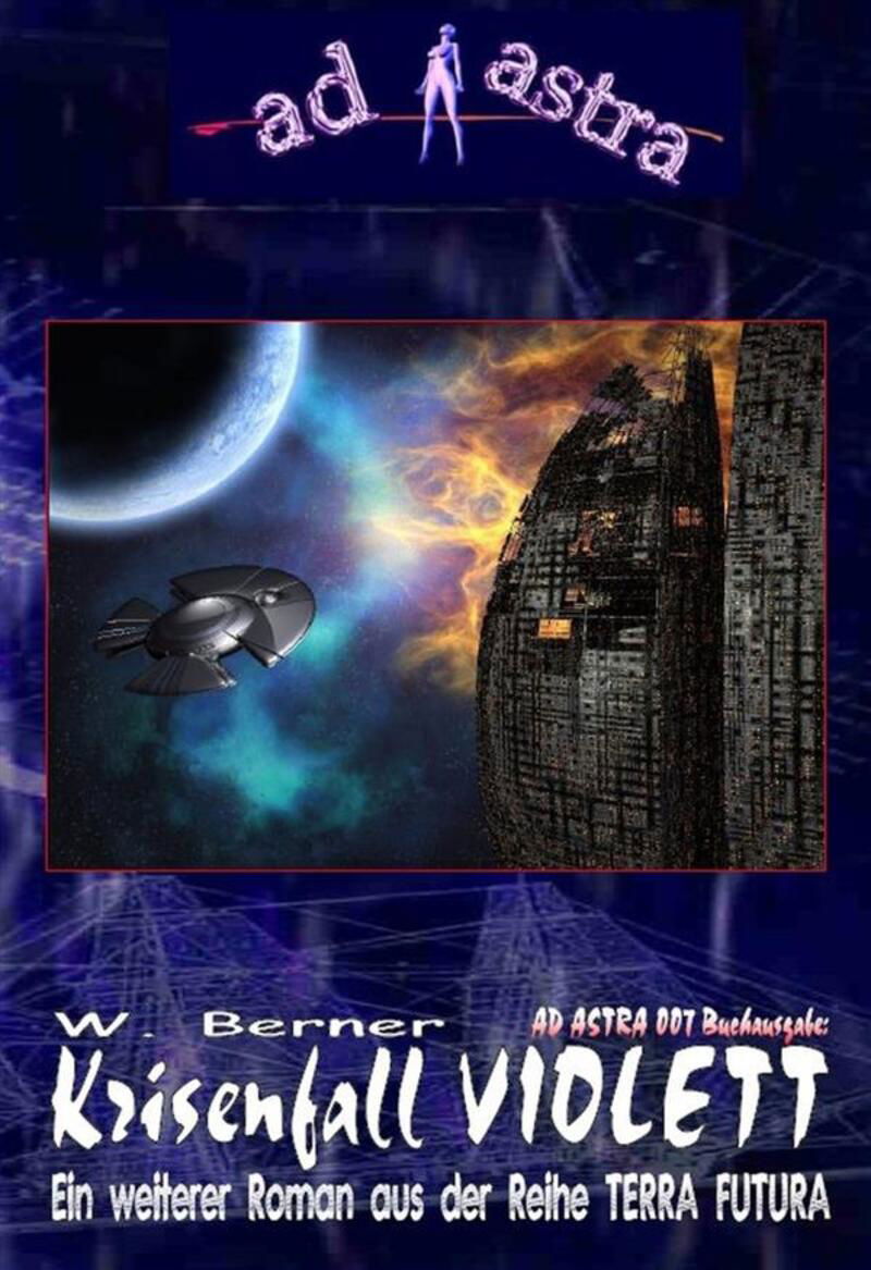 AD ASTRA 007 Buchausgabe: Krisenfall Violett