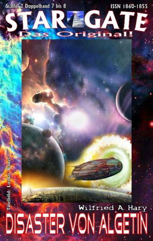 STAR GATE – Staffel 2 – 007-008: Disaster von Algetin
