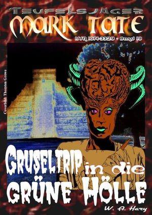 TEUFELSJÄGER 019: Gruseltrip in die grüne Hölle