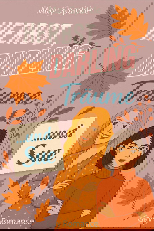 Herbst, Darling, Träume und Sue