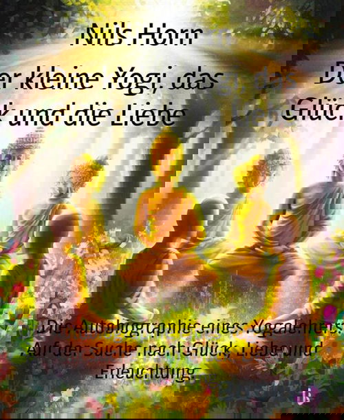 Der kleine Yogi, das Glück und die Liebe