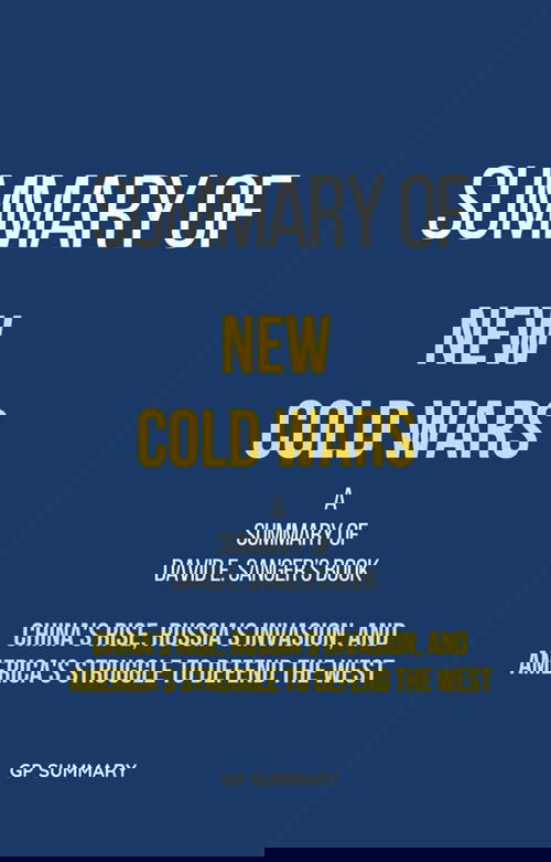Summary of New Cold Wars by David E. Sanger
