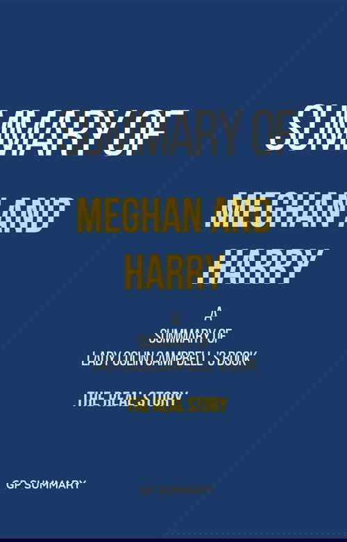 Summary of Meghan and Harry by Lady Colin Campbell: The Real Story