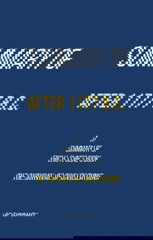 Summary of After 1177 B.C. by Eric H. Cline: The Survival of Civilizations