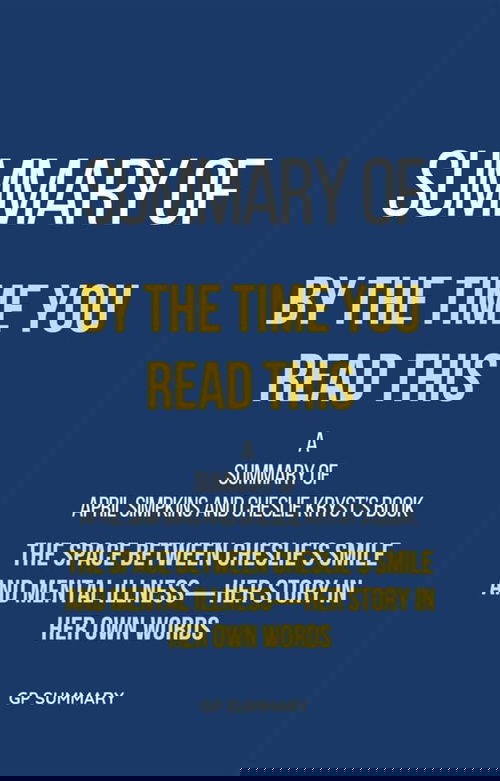 Summary of By the Time You Read This by April Simpkins and Cheslie Kryst