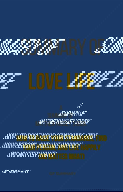 Summary of Love Life by Matthew Hussey