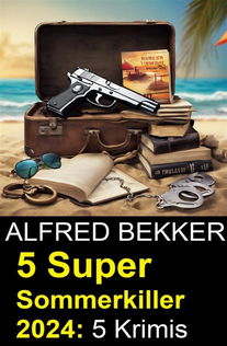 5 Super Sommerkiller 2024: 5 Krimis