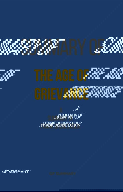 Summary of The Age of Grievance by Frank Bruni