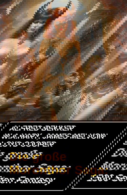 Die große Moronthor Saga: 1500 Seiten Fantasy