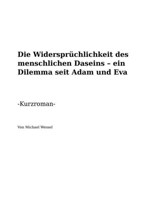 Die Widersprüchlichkeit des menschlichen Daseins – ein Dilemma seit Adam und Eva