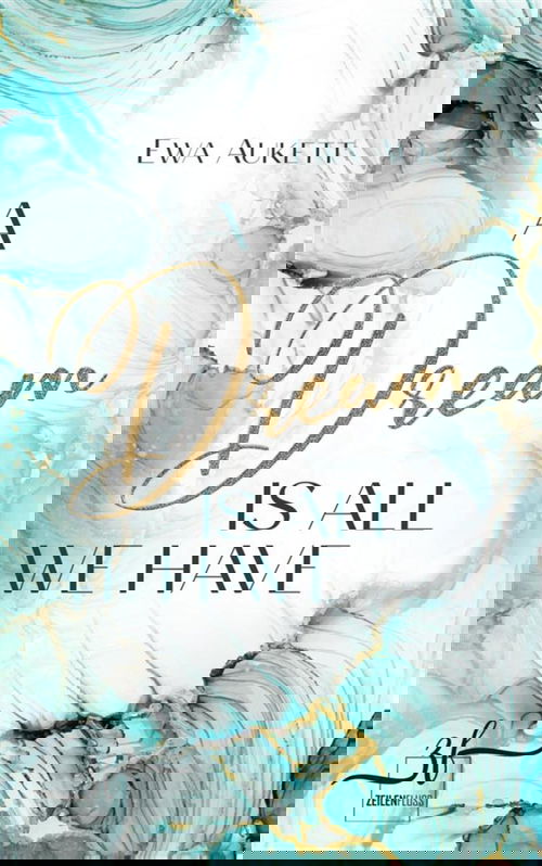 A Dream Is All We Have