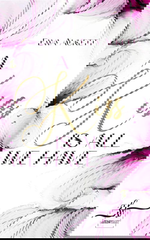 A Kiss Is All We Have