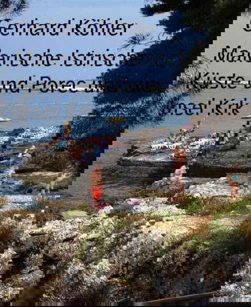 Malerische Istrische Küste und Porec und die Insel Krk