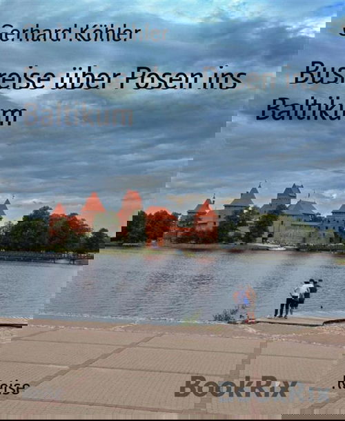 Busreise über Posen ins Baltikum