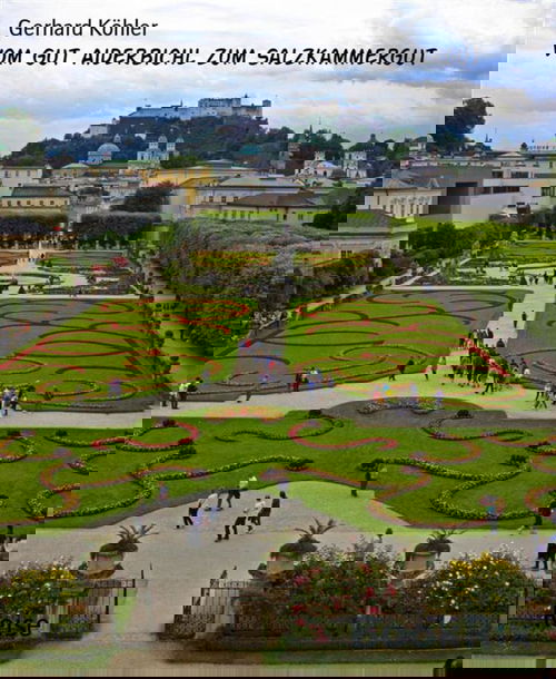 Vom Gut Aiderbichl zum Salzkammergut