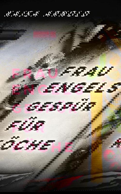 Frau Engels Gespür für Köche