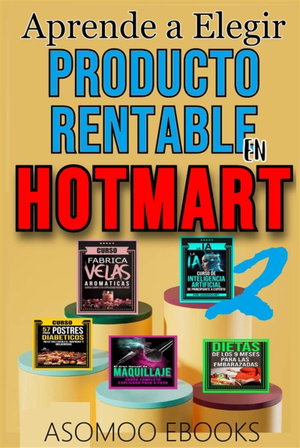 Aprende a Elegir producto  Rentable  En  Hotmart
