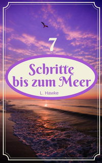7 Schritte bis zum Meer