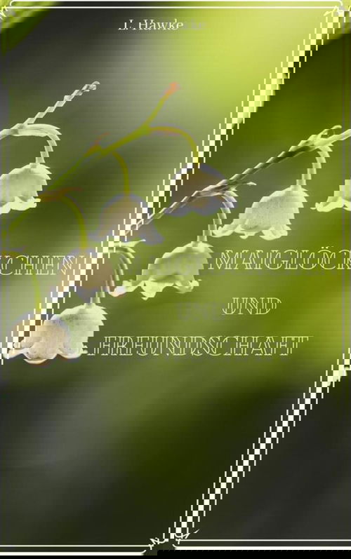 Maiglöckchen und Freundschaft