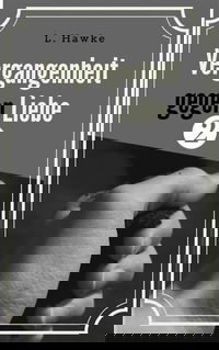 Vergangenheit gegen Liebe 2