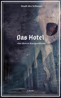 Stadt des Schnees - Das Hotel