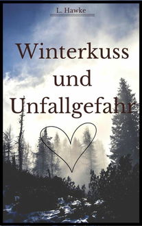 Winterkuss und Unfallgefahr
