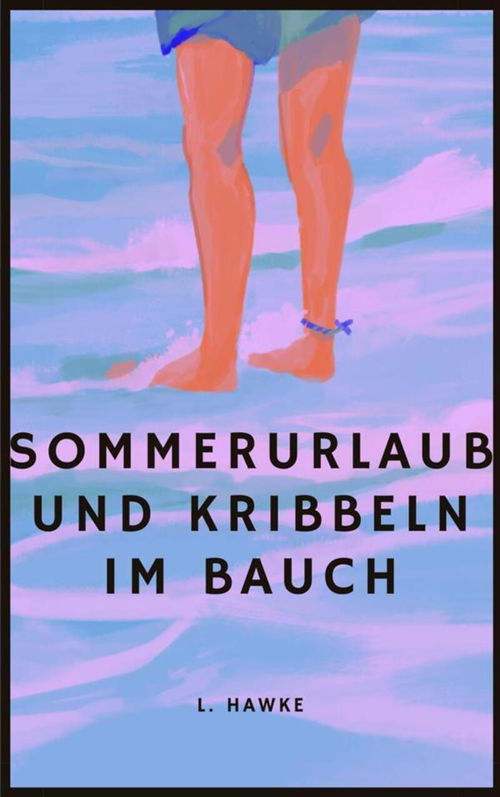 Sommerurlaub und Kribbeln im Bauch