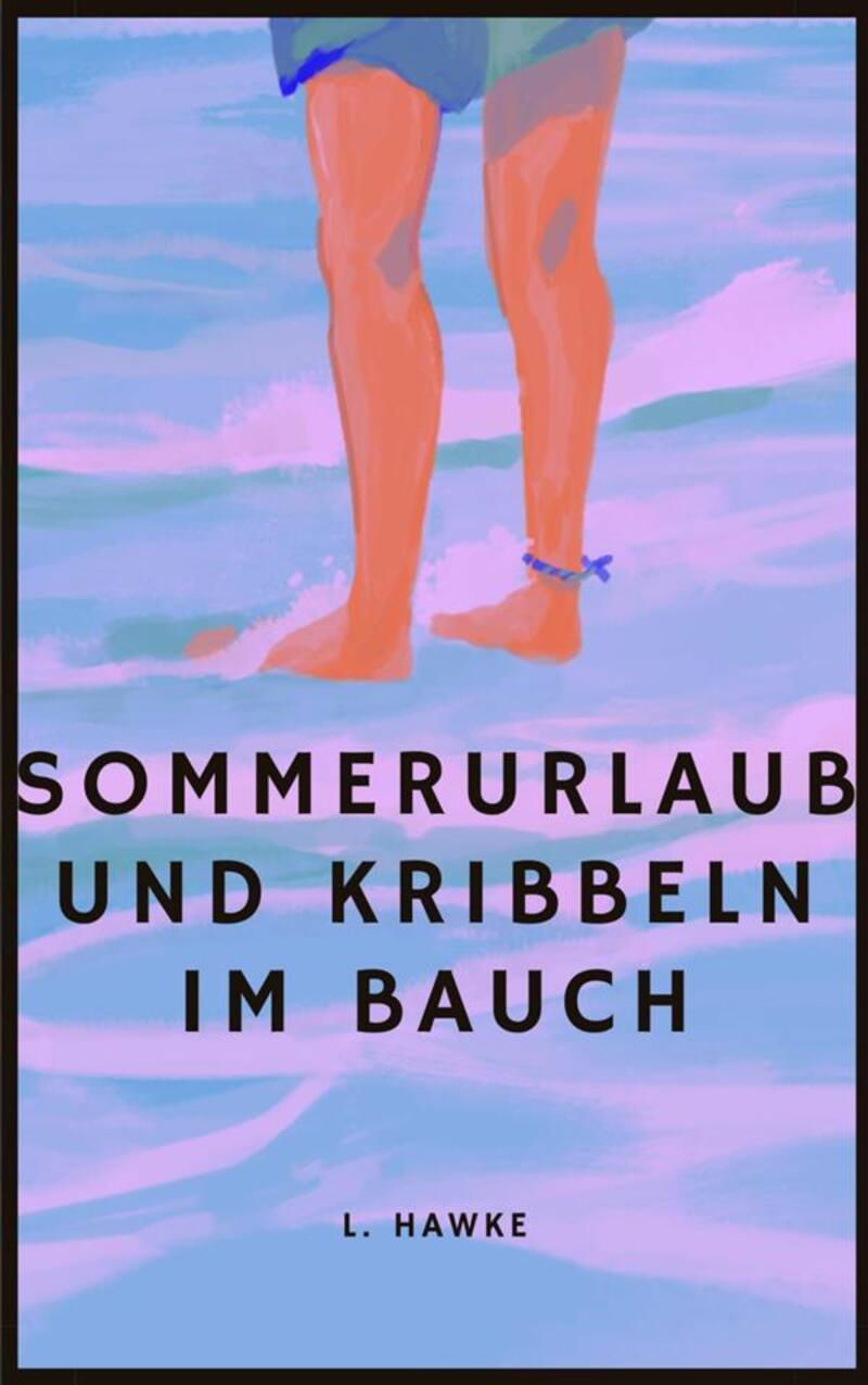 Sommerurlaub und Kribbeln im Bauch