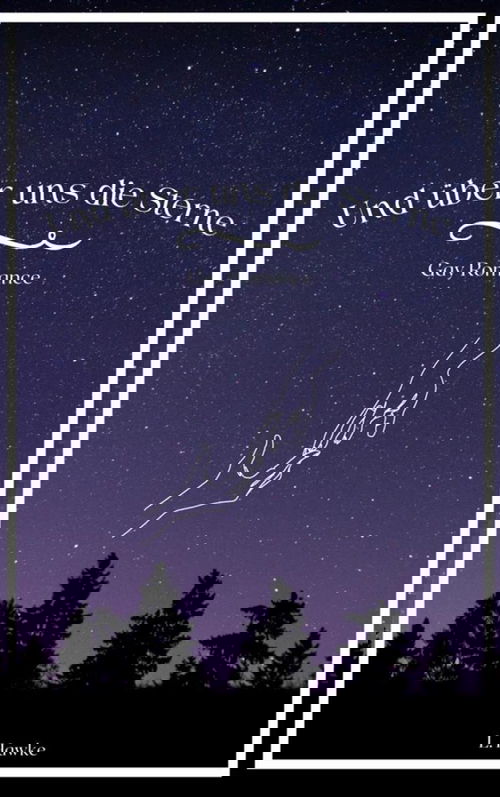 Und über uns die Sterne