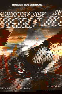 Im Schatten der Borgias - Ein mysteriöser Mordfall aus der Zeit der Renaissance