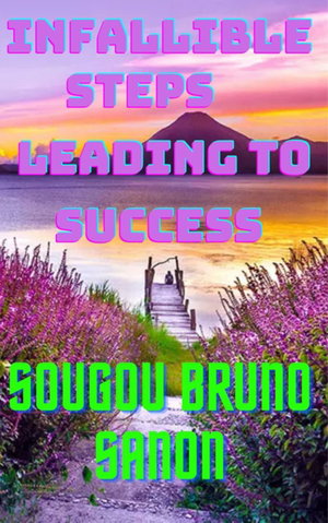 Infallible steps leading to success