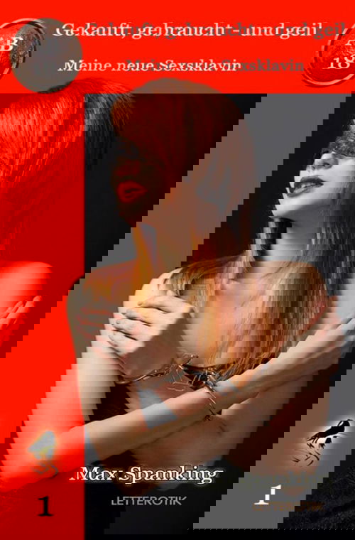 Gekauft, gebraucht und geil: Meine neue Sexsklavin