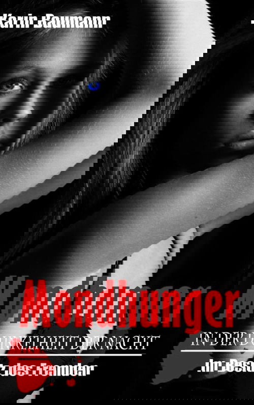 Mondhunger: In der Dunkelheit der Nacht