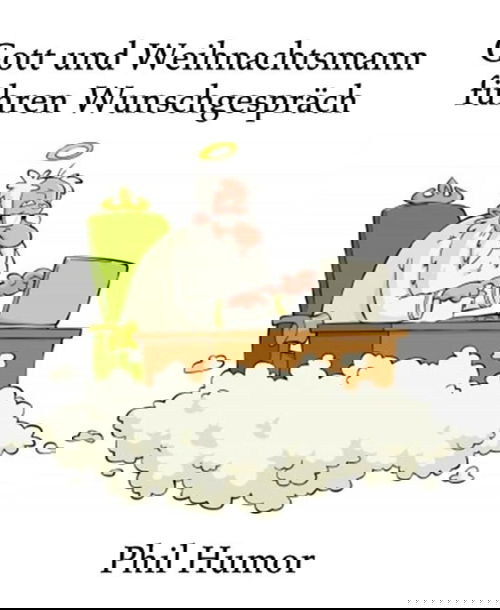 Gott und Weihnachtsmann führen Wunschgespräch