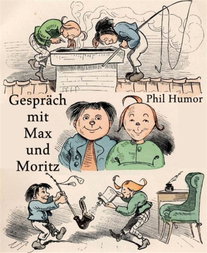 Gespräch mit Max und Moritz