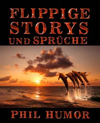 Flippige Storys und Sprüche
