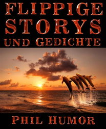 Flippige Storys und Gedichte